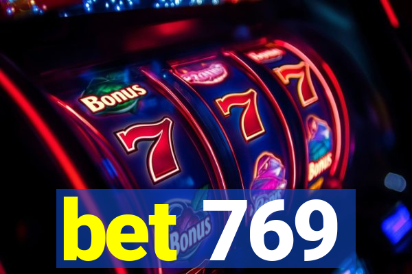 bet 769